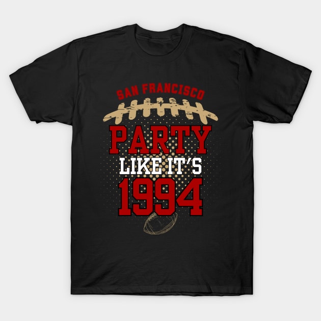 San Francisco Party Like It's 1994 T-Shirt by Menras